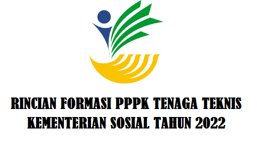 Rincian Formasi PPPK Dosen dan Tenaga Teknis Kementerian Sosial Tahun 2022