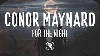 For The Night Lyrics - Conor Maynard