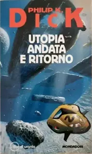 La copertina di Utopia, andata e ritorno - I Libri di Urania 26