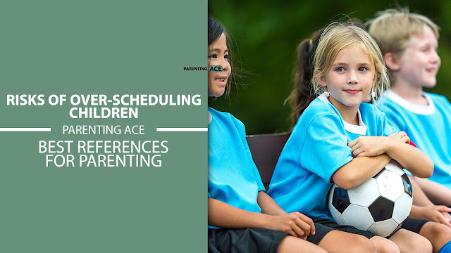 Risks of Over-Scheduling Children