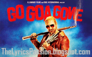 Go Goa Gone Movie Songs