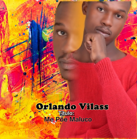 Orlando Vilass – Me Põe Maluco ( 2019 ) [DOWNLOAD]