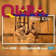 Download Lagu Qiara - Raya Kita.mp3