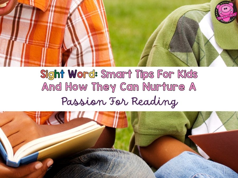 As a teacher or homeschooling parent, you can help your child develop a love for reading by teaching them sight words. Discover smart tips and techniques in this blog!