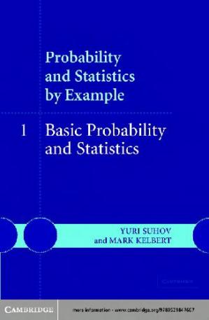 Probability and statistics by example : Basic probability and statistics - Volume 1