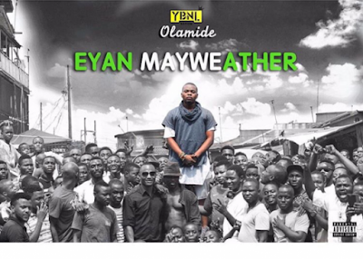 Olamide - Eyan Mayweather (Prod Pheelz) listen and download