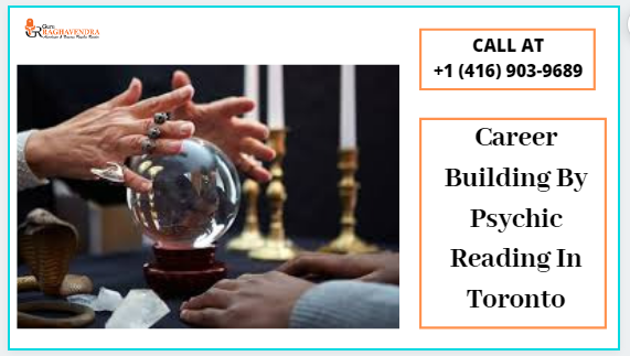 career building by Psychic Reading in Toronto