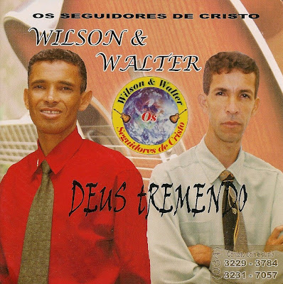 Wilson & Walter – Deus Tremendo (2007)