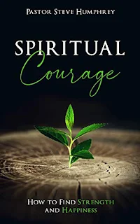 Spiritual Courage: How to Find Strength and Happiness book promotion sites Pastor Steve Humphrey
