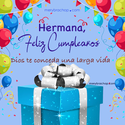 tarjeta de cumpleaños hermana, que tengas una larga vida