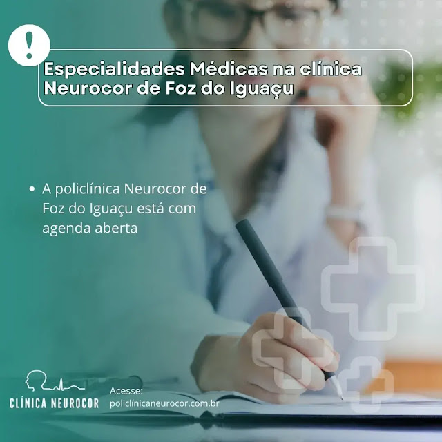 Especialidades Médicas na clínica Neurocor de Foz do Iguaçu