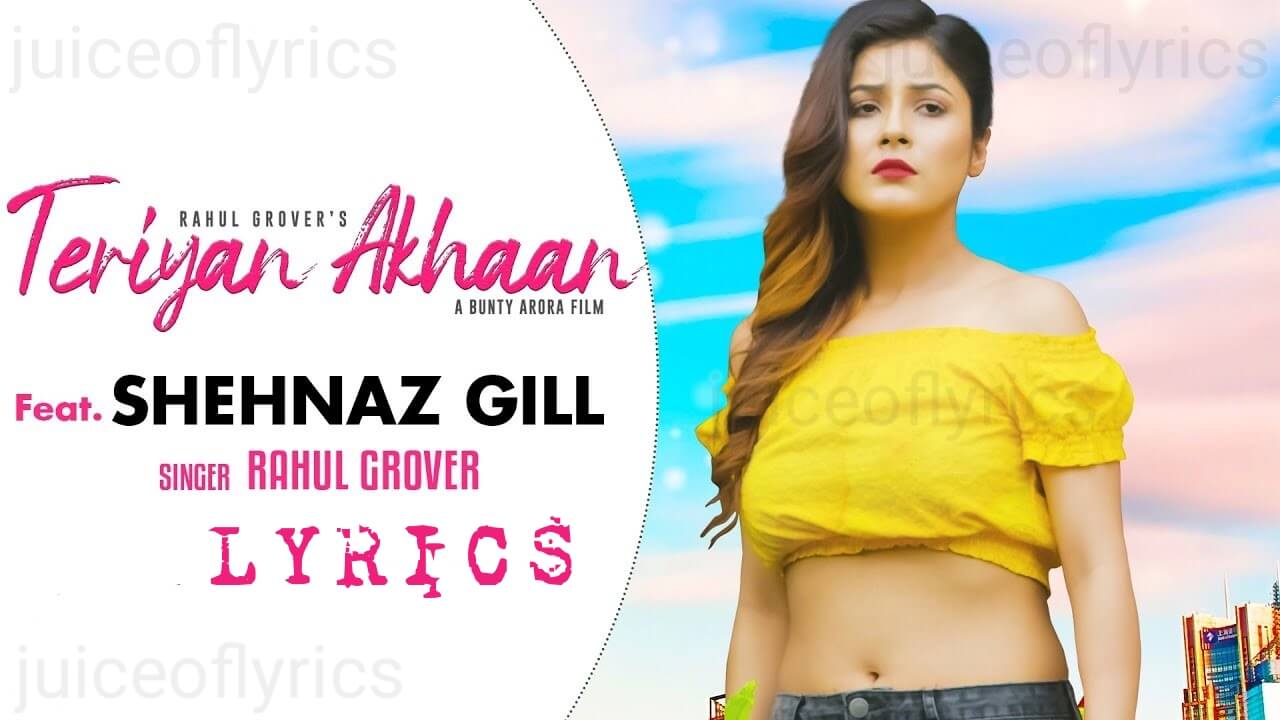 Teriyan Akhan Lyrics - Rahul Grover