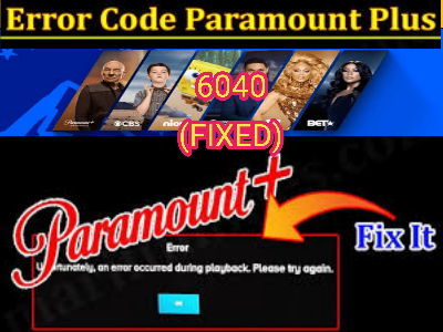 paramount-plus-error-code-6040-how-to-fixed