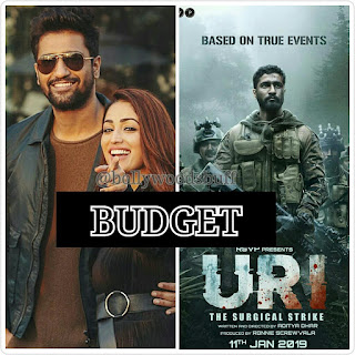 Uri Budget , uri the surgical strike budget , Uri movie Budget