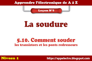 Comment souder les transistors et les ponts redresseurs