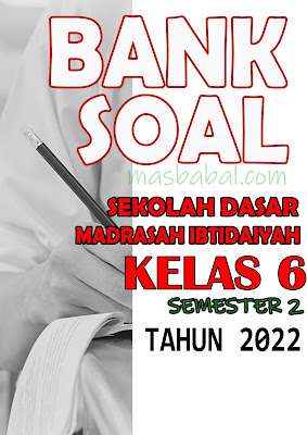 Bank Soal SD Kelas 6 Semester 2 PDF Lengkap Kunci Jawaban Tahun Ajaran 2022/2023
