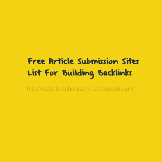 Free Article Submission Sites List For Building Backlinks