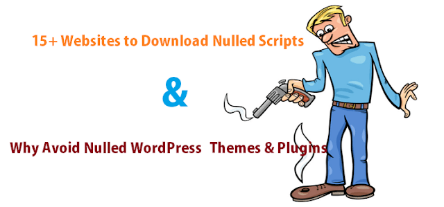 15 Websites to Download Nulled Scripts, WordPress Themes & Plugins