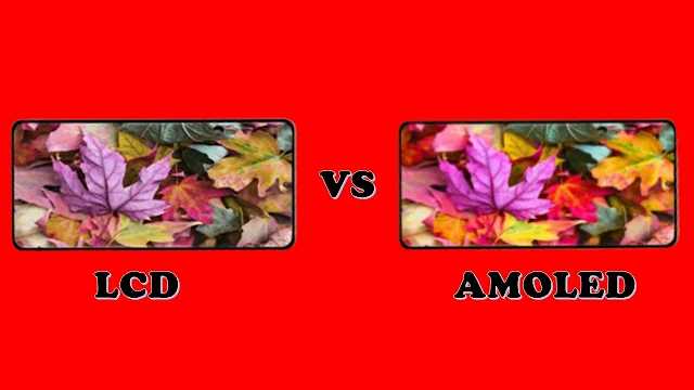 أيهما أفضل شاشة IPS LCD و Super AMOLED، عيوب شاشة اموليد، أيهما أفضل شاشة OLED و  Super AMOLED ، عيوب شاشة IPS LCD، الفرق بين شاشة AMOLED و Super AMOLED، مميزات وعيوب شاشات LCD، اضرار شاشة سوبر اموليد، سعر شاشة سوبر أموليد