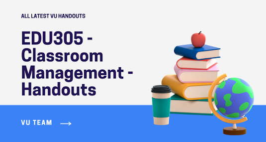 EDU305 - Classroom Management - Handouts