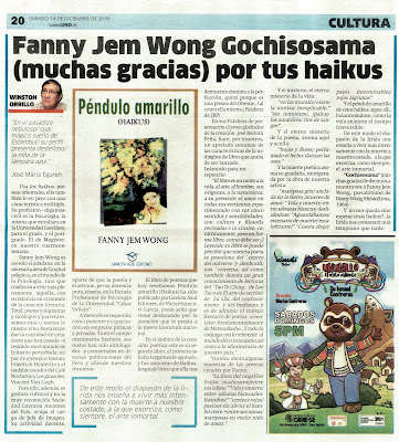 -Fanny Jem Wong Gochisousama (muchas gracias) por tus haikus por Winston Orrillo Publicado el14 de diciembre de 2019 Por Diario UNO https://diariouno.pe/fanny-jem-wong-gochisosama-muchas-gracias-por-tus-haikus/