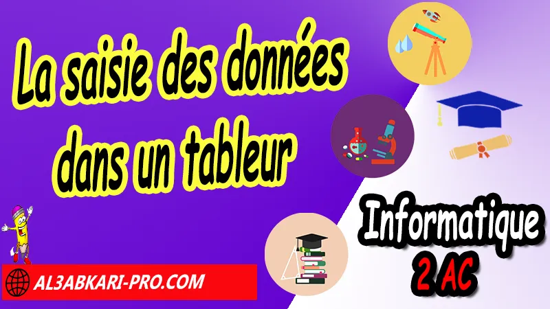 La saisie des données dans un tableur, Tableurs (U3C12), Informatique 2ème Année Collège 2AC, Le programme de l'nformatique 2ème ac, Informatique 2APIC, Informatique 2ème année collège pdf, Informatique 2ac exercices corrigés pdf, Cours de l'informatique 2ème année collège maroc pdf, Informatique 2ème année collège exercices, Cours Informatique 2ème année collège pdf, télécharger livre de l'informatique au collège 2ème année