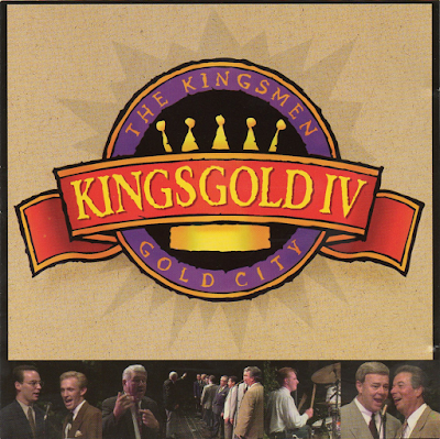 The Kingsmen Quartet & Gold City-Kings Gold 4-