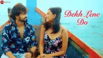 Dekh Lene Do Song Lyrics