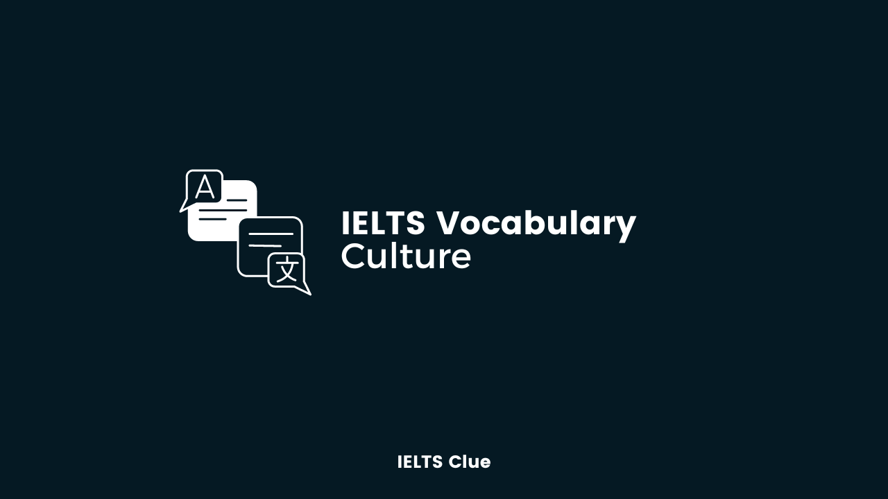 IELTS Culture Vocabulary for Writing and Speaking Updated 2022