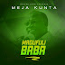 AUDIO l Meja Kunta - MAGUFULI l Download