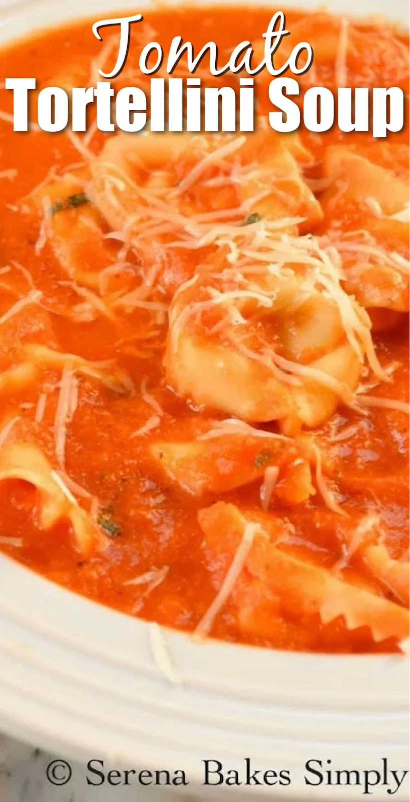 A side shot of Tomato Tortellini Soup in a white bowl with white text at the top Tomato Tortellini Soup.