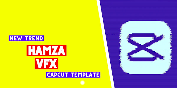 Hamza VFX Capcut Template & Background Free Download Link 2023