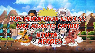 cara mendapatkan ninja ss di ninja heroes