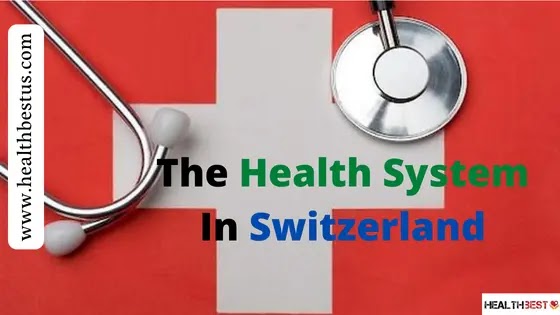 The Health System In Switzerland 2022