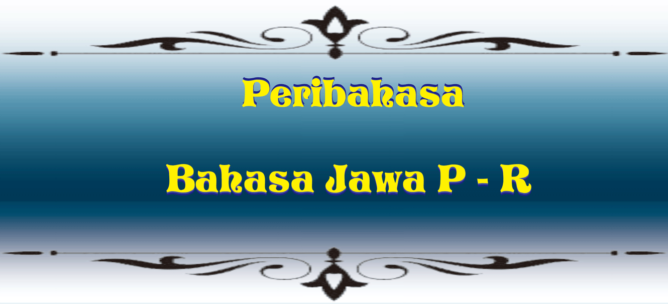 Peribahasa Bahasa Jawa P, R