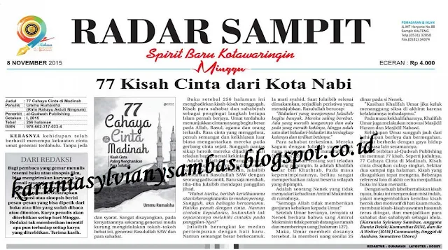 Resensi Buku 77 Cahaya Cinta di Madinah dimuat di Harian Radar Sampit edisi Minggu, 08 November 2015