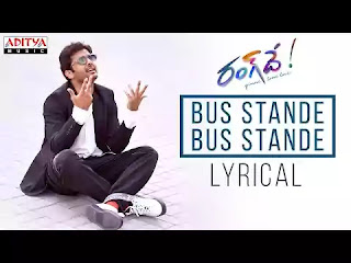 Bus Stande Bus Stande Song Lyrics In English - Rang De Songs Lyrics | Nithiin, Keerthy Suresh
