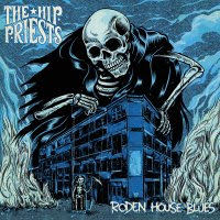 pochette THE HIP PRIESTS roden house blues 2023