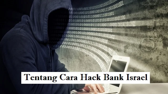 Cara Hack Bank Israel