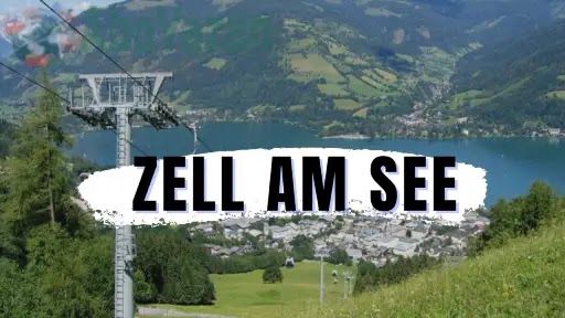 Zell am See Austria - Tourism In Zell am See