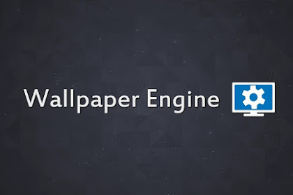 Download Aplikasi Wallpaper Engine Free Download Crack Build v1.0.1133