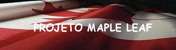 PROJETO MAPLE LEAF