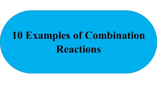 10 Examples of Combination Reaction Class 10