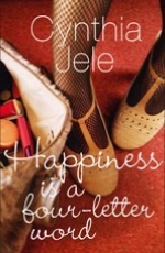 Happiness is a Four-letter Word by Cynthia Jele