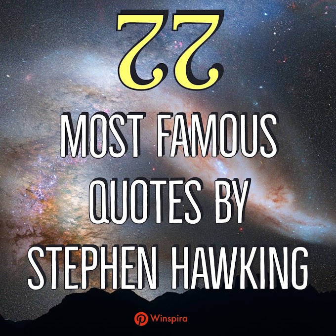 22 Most Famous Quotes By Stephen Hawking