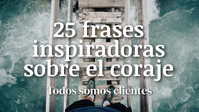 25 frases inspiradoras sobre el coraje