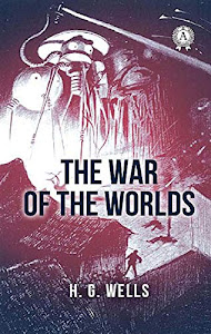 The War of the Worlds (English Edition)