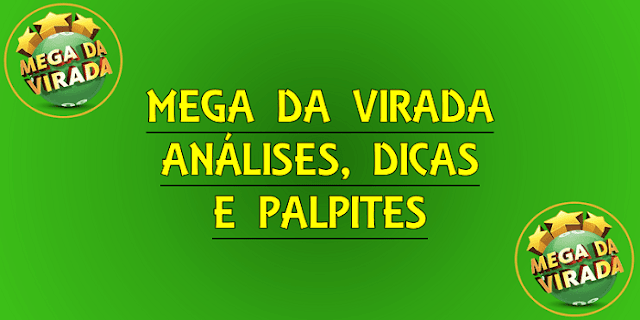 Mega da virada 2020 análises dicas e palpites