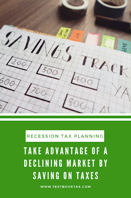 how to save on taxes during a recession? How to tax plan for a declining market? Roth IRA tax strategies. When to convert a traditional IRA into a Roth IRA?