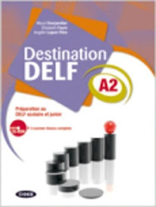 Destination Delf. Volume A. Per le Scuole superiori. Con CD-ROM [Lingua francese]: 2